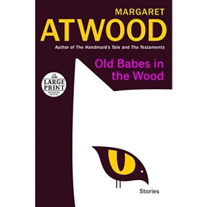 Old Babes in the Wood: Stories (Random House Large Print)