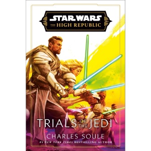 Star Wars: Trials of the Jedi (the High Republic) (Star Wars: The High Republic)