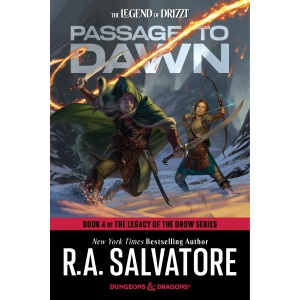 Passage to Dawn: Dungeons & Dragons: Book 4 of Legacy of the Drow (Legend of Drizzt): Book 4 of The Legacy of the Drow Series