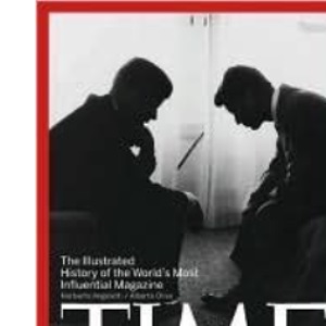 Time: The Illustrated History of the World's Most Influential Magazine (Beaux Arts Editions)