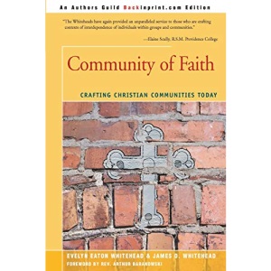 Community of Faith: Crafting Christian Communities Today