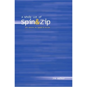 A Whole Lot of Spin & Zip: 101 Quotes on Speed & Action
