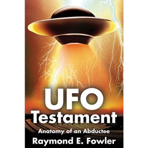 UFO Testament: Anatomy of an Abductee