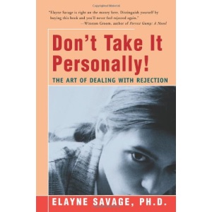 Don't Take it Personally!: The Art of Dealing with Rejection