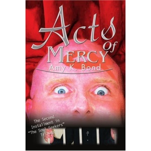 Acts of Mercy: The Second Installment in The Soul Seekers Trilogy