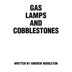 Gas Lamps and Cobblestones