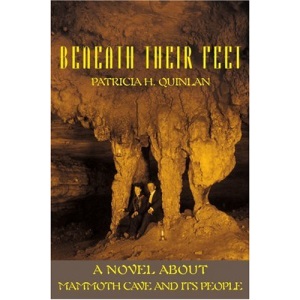 Beneath Their Feet: A Novel About Mammoth Cave and Its People