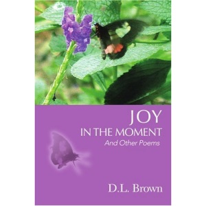 Joy in the Moment: And Other Poems
