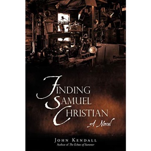 Finding Samuel Christian: A Novel by the author of The Echoes of Summer