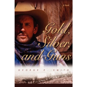 Gold, Silver, and Guns