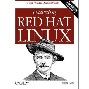 Learning Red Hat Linux: A Guide to Red Hat Linux for New Users