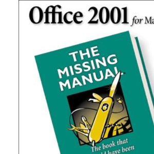 Office 2001 for Macintosh: The Missing Manual