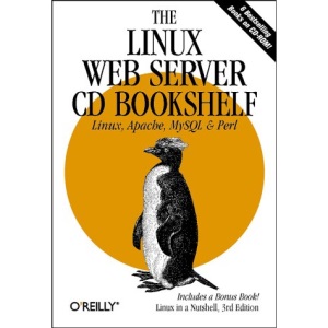 The Linux Web Server CD Bookshelf: WITH Linux in a Nutshell
