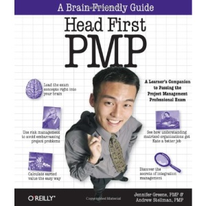 Head First PMP: A Brain-Friendly Guide to Passing the Project Management Professional Exam