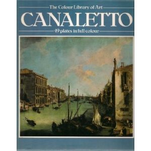 Canaletto (Colour Library of Art)