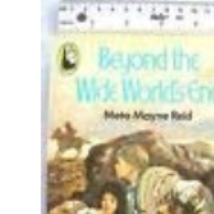 Beyond the wide world's end