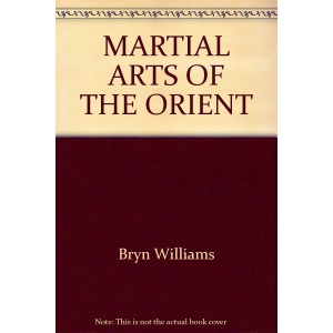 MARTIAL ARTS OF THE ORIENT