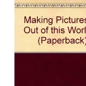 Making Pictures: Out of this World     (Paperback)