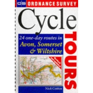 Cycle Tours: 20 One-day Routes in Avon, Somerset and Wiltshire (Ordnance Survey Cycle Tours)
