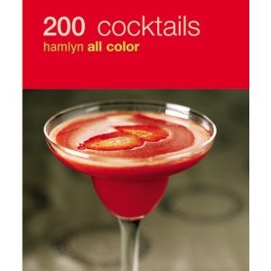 200 Cocktails: Hamlyn All Color