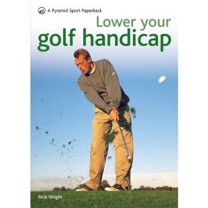 Lower Your Golf Handicap (A Pyramid Sport Paperback)