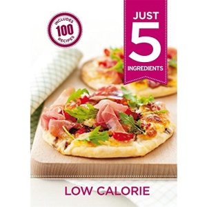 Just 5: Low Calorie (Just 5 Ingredients)