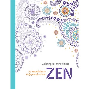 Zen: 50 mandalas to help you de-stress (Colouring for Mindfulness)