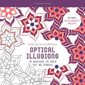 Optical Illusions: 70 Designs to Help You de-Stress (Coloring for Mindfulness)