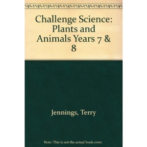 Challenge Science: Plants and Animals Years 7 & 8