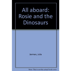 All aboard: Rosie and the Dinosaurs