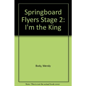 Springboard Stage 2, Flyers, I'm the King