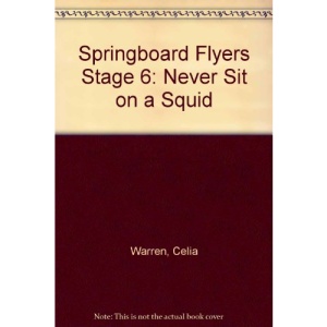Springboard Flyers Stage 6: Never Sit on a Squid