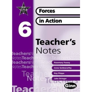 New Star Science Year 6/P7 Forces in Action Teacher Notes: Forces in Action Year 6 (STAR SCIENCE NEW EDITION)
