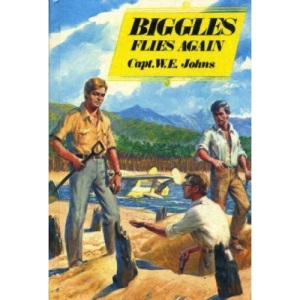 Biggles Flies Again (Rewards S.)