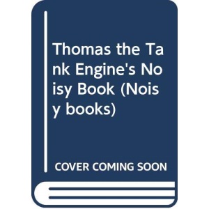 Thomas the Tank Engine's Noisy Book (Noisy books)