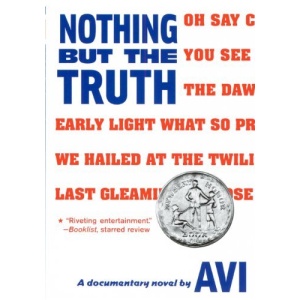 Nothing But the Truth: A Documentary Novel
