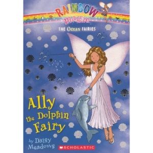 Ally the Dolphin Fairy (Rainbow Magic: Ocean Fairies (Pb))