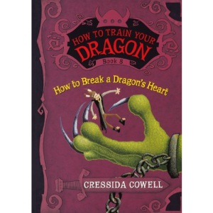 How to Break a Dragon's Heart: 08 (How to Train Your Dragon)