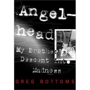 Angelhead: My Brother's Descent into Madness