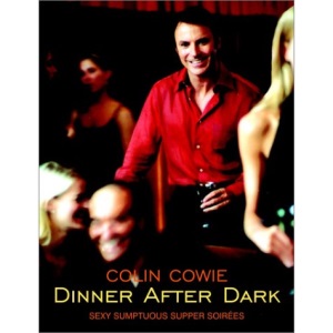 Dinner After Dark: Sexy, Sumptuous Supper Soirees