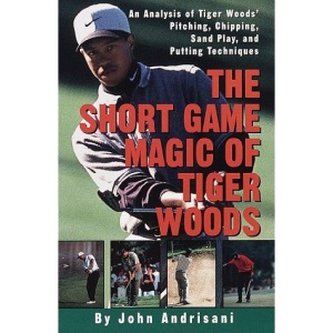 The Short Game Magic of Tiger Woods