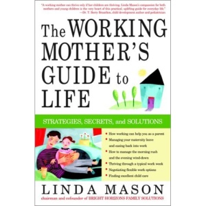 Working Mother S Guide to Life