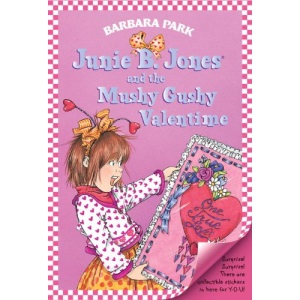Junie B. Jones and the Mushy Gushy Valentime (Junie B. Jones (Pb))