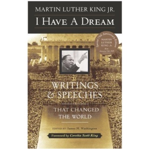 I Have a Dream: Writings and Speeches That Changed the World