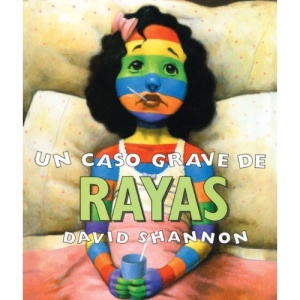 Un Caso Grave de Rayas = A Bad Case of Stripes