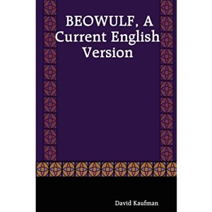 Beowulf, a Current English Version