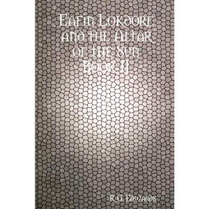 Eafin Lokdore and the Altar of the Sun Book II