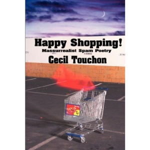 Happy Shopping - Massurrealist Spam Poetry