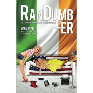 RanDumb-er: The Continued Adventures of an Irish Guy in LA!: Volume 2