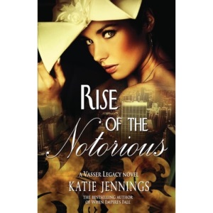 Rise of the Notorious: A Vasser Legacy Novel: Volume 2